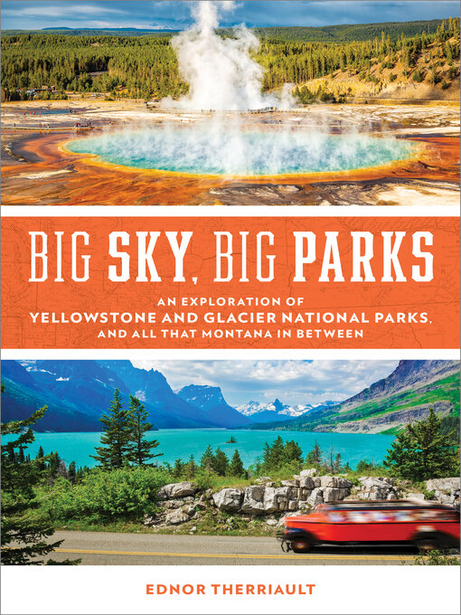 Title details for Big Sky, Big Parks by Ednor Therriault - Available